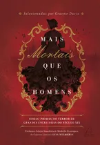 Comprar Mais Mortais Que Os Homens - Obras-primas Do Terror De Grandes Escritoras Do Século Xix - Davis, Graeme