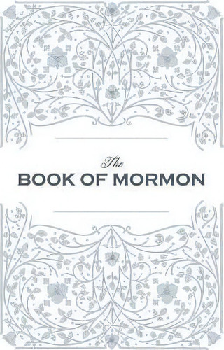 Book Of Mormon. Facsimile Reprint Of 1830 First Edition, De Joseph Smith Jr. Editorial Allegro Editions, Tapa Dura En Inglés