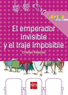 El Emperador Invisible Y El Traje Imposible - Sm