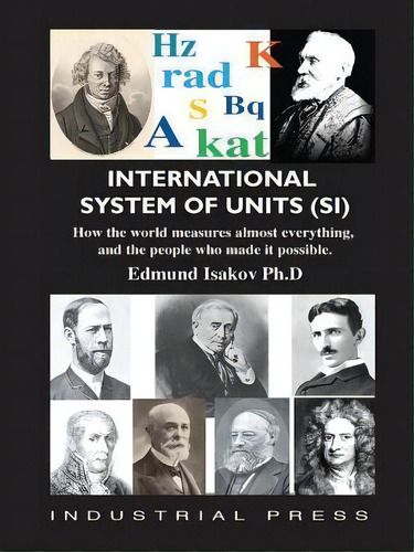 International System Of Units (si), De Edmund Isakov. Editorial Industrial Press Inc U S, Tapa Blanda En Inglés