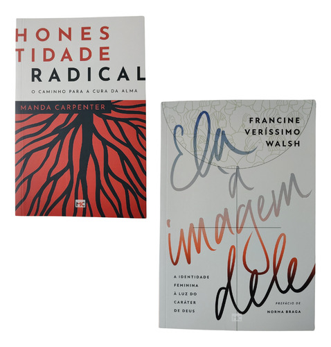 Kit Livro Ela A Imagem Dele E Honestidade Radical - Francine Veríssimo Walsh - Susana Klassen