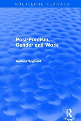 Libro Post-fordism, Gender And Work - Wigfield, Andrea