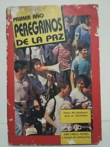 Peregrinos De La Paz. Por Juan Carlos Pisano.