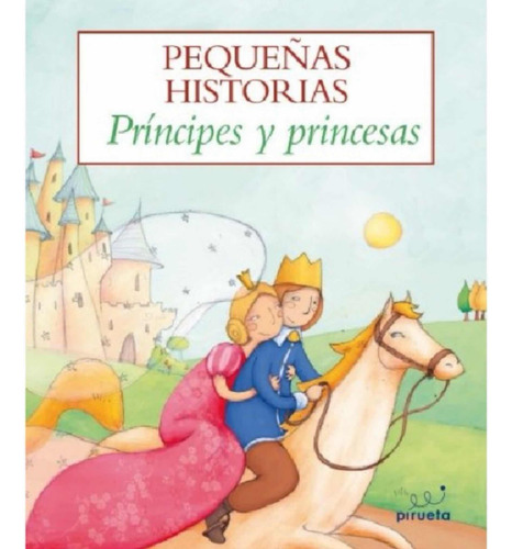 Pequeñas Historias Príncipes Y Princesas 6 Años