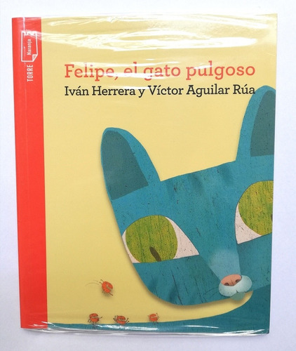 Felipe, El Gato Pulgoso - Iván Herrera