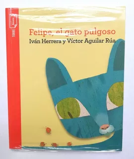 Felipe, El Gato Pulgoso - Iván Herrera
