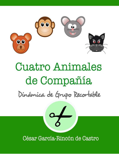 Libro: Cuatro Animales De Compañía (dinámicas De Grupo