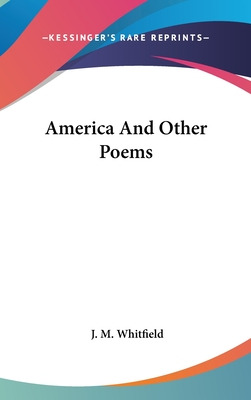 Libro America And Other Poems - Whitfield, J. M.