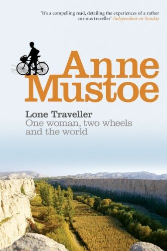 Lone Traveller One Woman, Two Wheels And The World