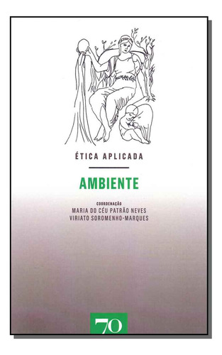 Libro Etica Aplicada Ambiente De Maria Do Ceu Patrao Neves