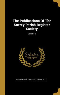 Libro The Publications Of The Surrey Parish Register Soci...