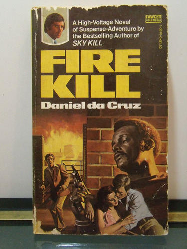 Adp Fire Kill Daniel Da Cruz / Ed. Fawcett Publications 1976