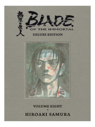 Blade Of The Immortal Deluxe Volume 8 - Hiroaki Samura. Eb13