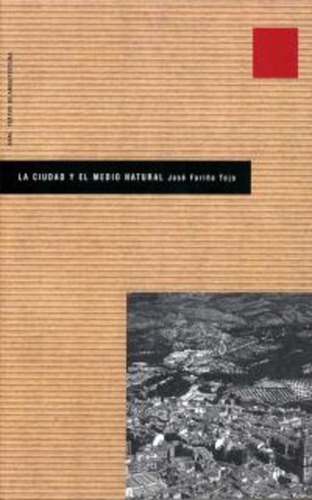 Ciudad Y El Medio Natural, La, De Fariña Tojo, José. Editorial Akal, Tapa Blanda En Español, 2007