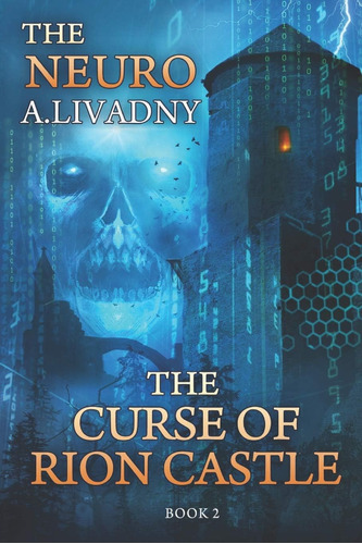 Libro: The Curse Of Rion Castle (the Neuro Book #2): Litrpg