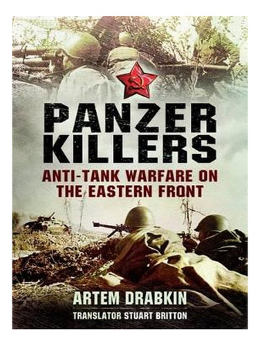 Panzer Killers - Artem Drabkin. Eb19