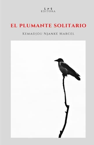 El Plumante Solitario: 11 (colección De Poesía Plateado Sobr