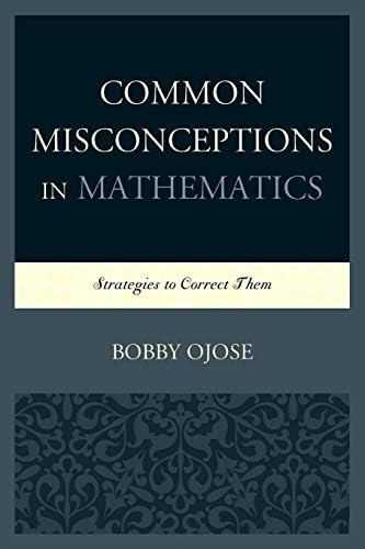 Common Misconceptions In Mathematics: Strategies To Correct Them, De Ojose, Bobby. Editorial University Press Of America, Tapa Blanda En Inglés