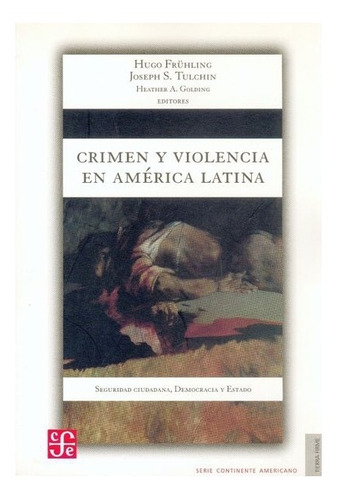 Crimen Y Violencia En América Latina. Seguridad Ciudadana,