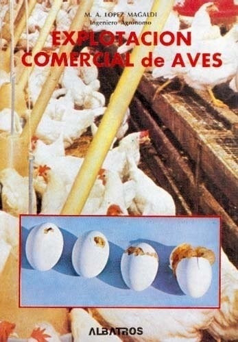 Explotacion Comercial De Aves - Lopez Magaldi M A (papel)