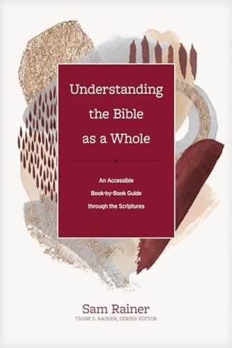 Understanding The Bible As A Whole: An Accessible Book-by-book Guide Through The Scriptures (church Answers Resources), De Rainer, Sam. Editorial Tyndale House Publishers, Tapa Dura En Inglés