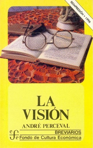 La Visión - Historia De Los Anteojos, Perceval, Ed. Fce