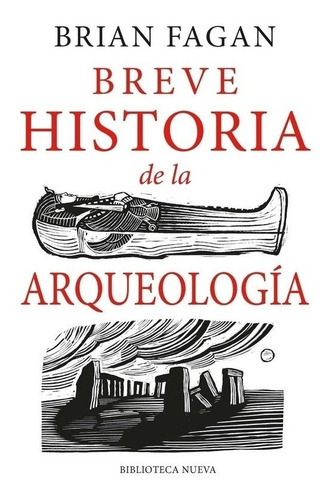 Breve Historia De La Arqueología, De Brian Fagan. Editorial Biblioteca Nueva En Español