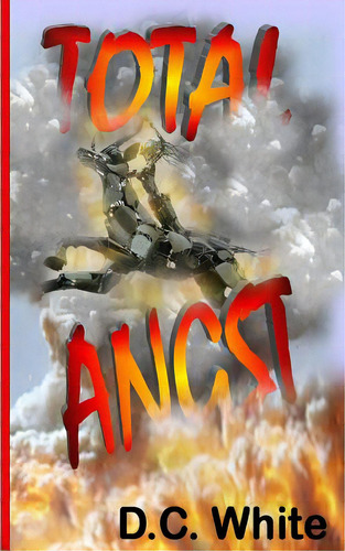 Total Angst, De White, D. C.. Editorial Createspace, Tapa Blanda En Inglés