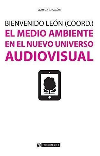 Medio Ambiente En El Nuevo Universo Audiovisual Uoc