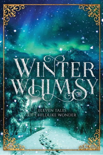 Libro:  Winter Whimsy: Eleven Tales Of Childlike Wonder