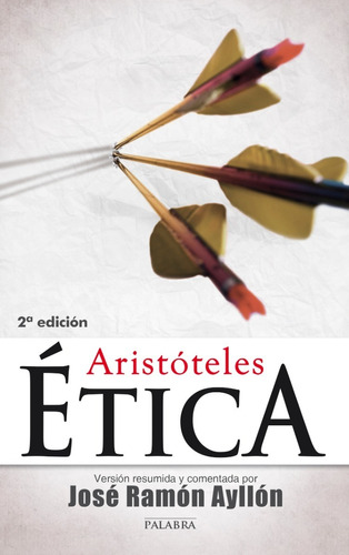 Libro - Ética De Aristóteles. Resumida Y Comentada