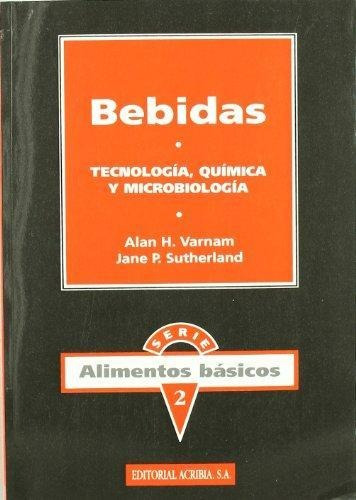 Libro Bebidas Tecnologia Quimica Y Microbiologia De A.h. Var