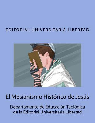 Libro El Mesianismo Historico De Jesus: Departamento De E...