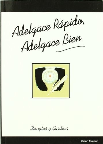 Adelgace Bien, Adelgace Rapido