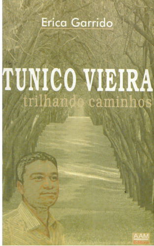 Livro Tunico Vieira - Trilhando Caminhos