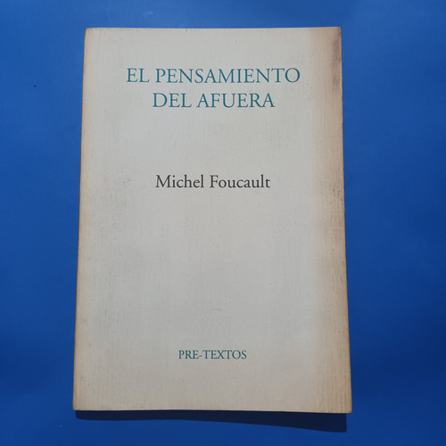 El Pensamiento Del Afuera, Michel Foucault, Pre-textos