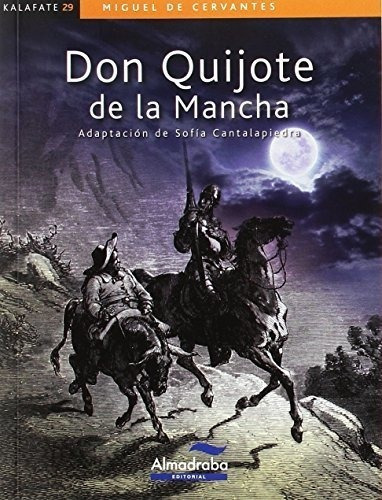 Don Quijote De La Mancha (kalafate): 29 (colección Kalafate)