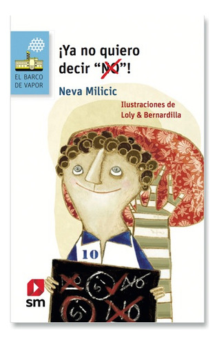 ¡ya No Quiero Decir No ! / Neva Milicic