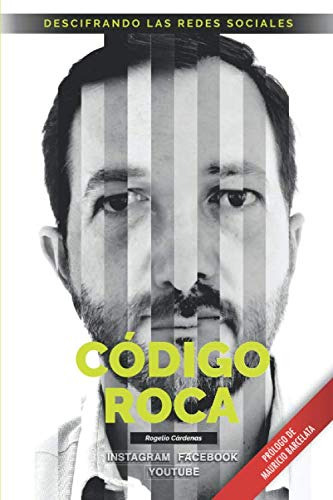 Codigo Roca: Descifrando Las Redes Sociales