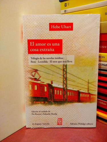 Beni - Leonilda - El Tren Que Nos Lleva -  Hebe Uhart