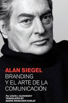 Libro Alan Siegel. Branding Y El Arte De La Comunicacion ...
