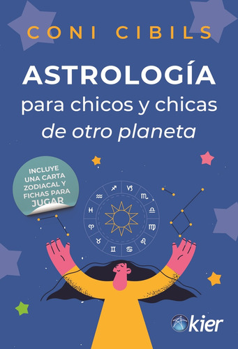 Astrologia Para Chicos Y Chicas De Otro Planeta - Coni Cibil