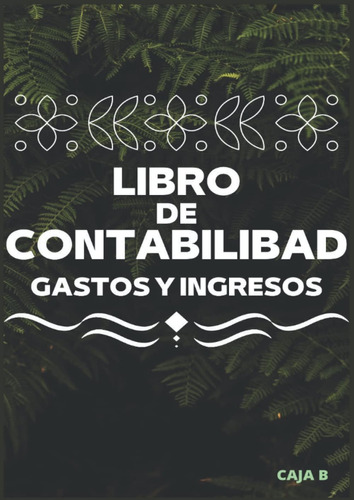 Libro: Libro De Contabilidad De Control De Gastos Y Ingresos