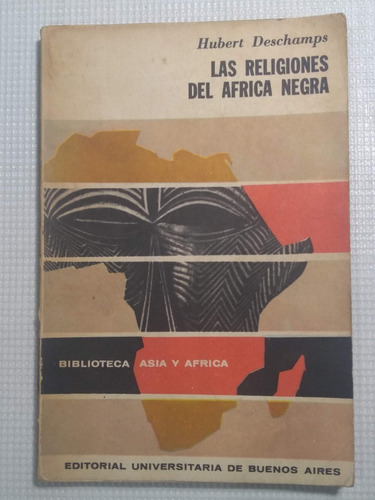 Hubert Deschamps - Las Religiones Del África Negra