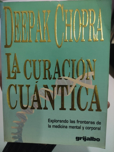 La Curación Cuántica - Deepak Chopra - Libro Original 