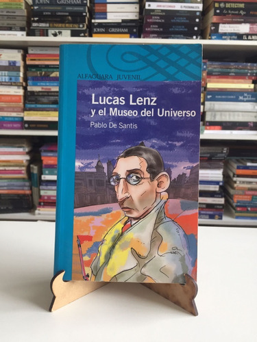 Lucas Lenz Y El Museo Del Universo Lo Que Leo Alfaguara