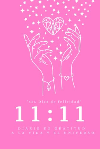 365 Dias De Felicidad Y 6 Horas: Gratitude And Manifestation