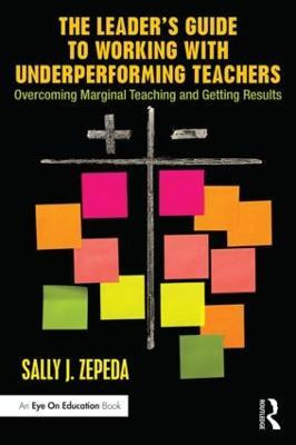 The Leader's Guide To Working With Underperforming Teache...