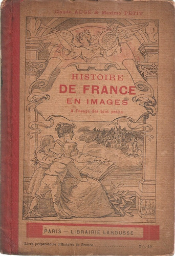 Histoire De France En Images  Auge Petit Larousse Paris 1921