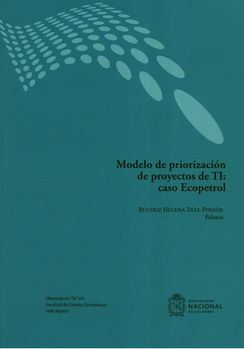 Modelo De Priorizacion De Proyectos De Ti: Caso Ecopetrol